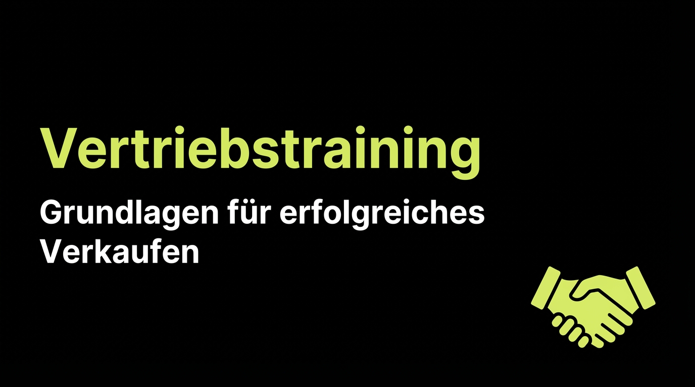 Vertriebstraining: Grundlagen für erfolgreiches Verkaufen