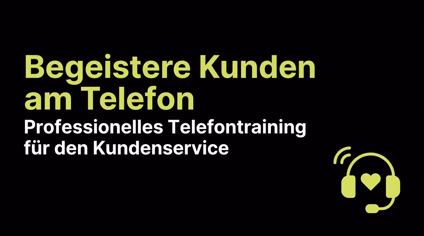 Begeistere Kunden am Telefon - Professionelles Telefontraining für den Kundenservice