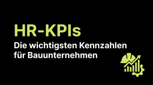 HR-KPIs: Die wichtigsten Kennzahlen für Bauunternehmen