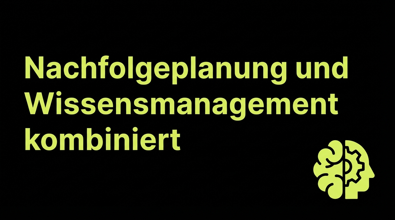 Nachfolgeplanung und Wissensmanagement kombiniert