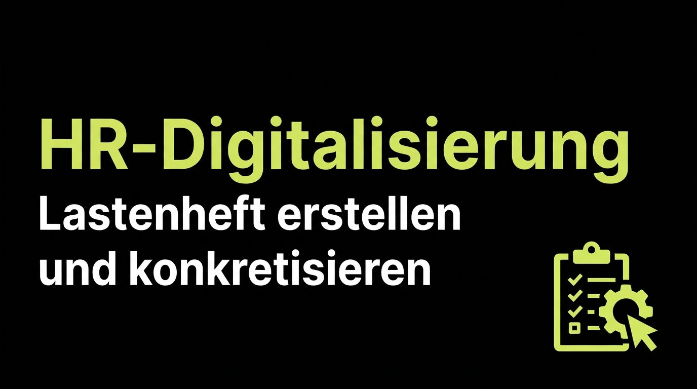HR-Digitalisierung: Lastenheft erstellen und konkretisieren