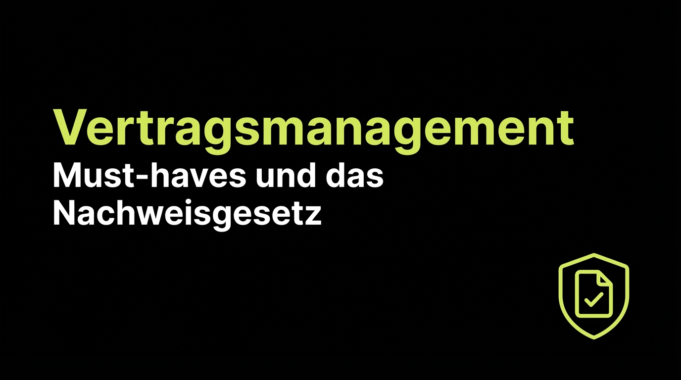 Vertragsmanagement: Must-haves und das Nachweisgesetz