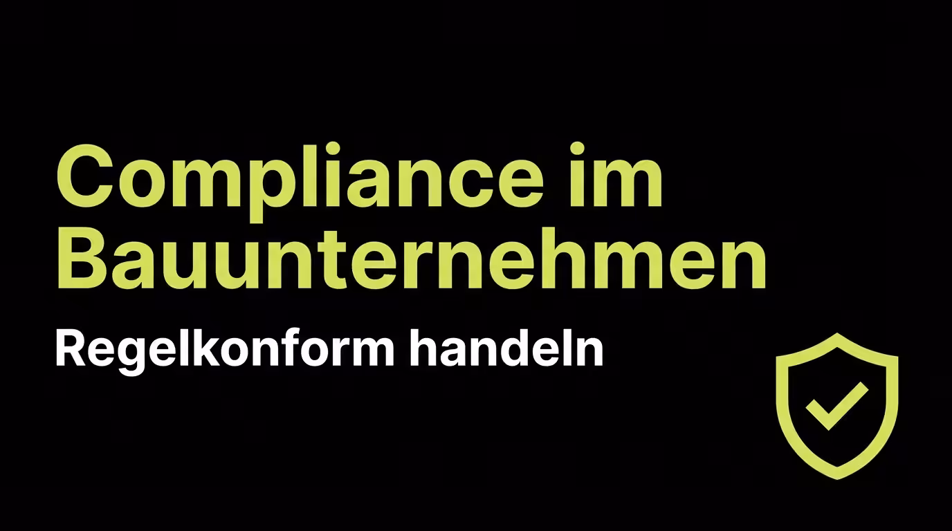 Compliance im Bauunternehmen: Regelkonform handeln