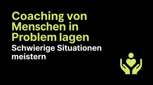Coaching von Menschen in Problemlagen: Schwierige Situationen meistern