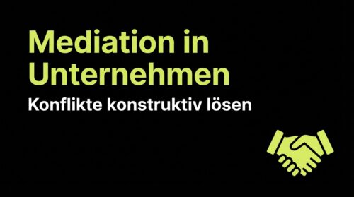 Mediation in Unternehmen: Konflikte konstruktiv lösen
