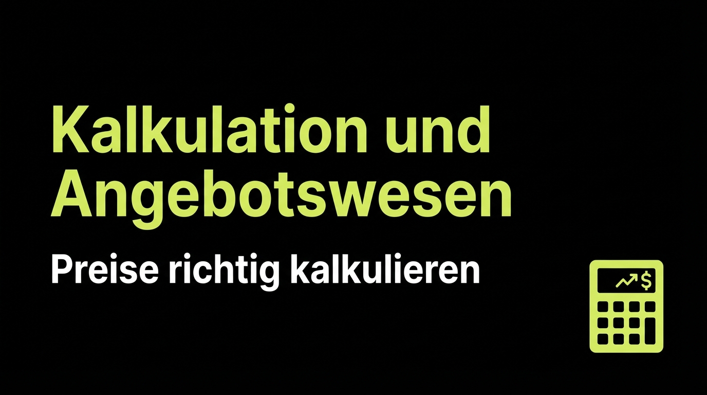 Kalkulation und Angebotswesen: Preise richtig kalkulieren